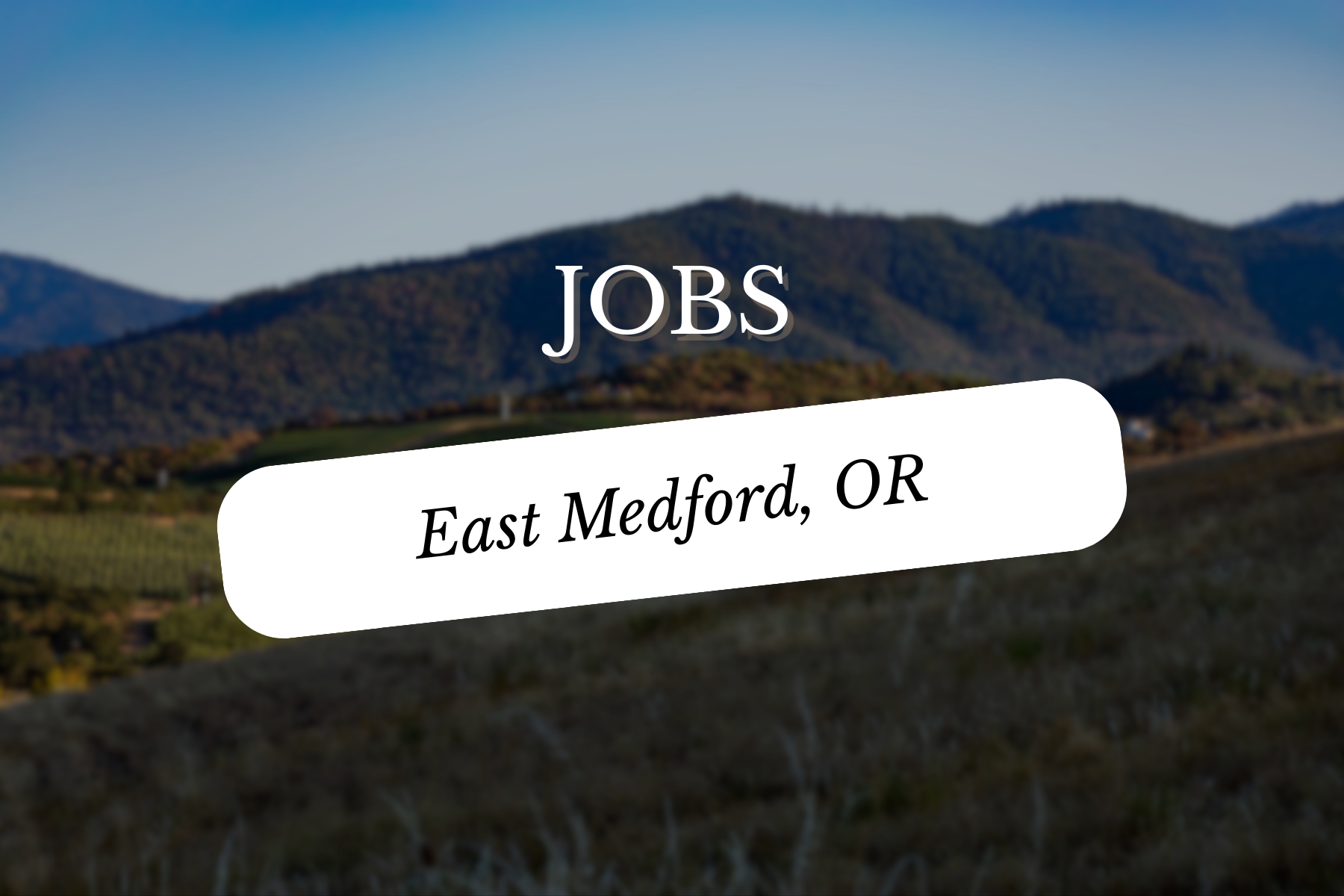Jobs in East Medford, OR Major Employers & Salaries Explained